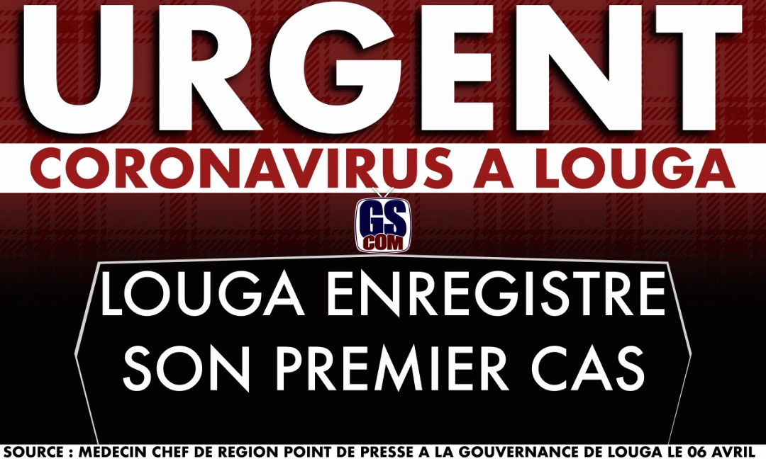 CORONAVIRUS : LA RÉGION DE LOUGA ENREGISTRE SON PREMIER CAS POSITIF