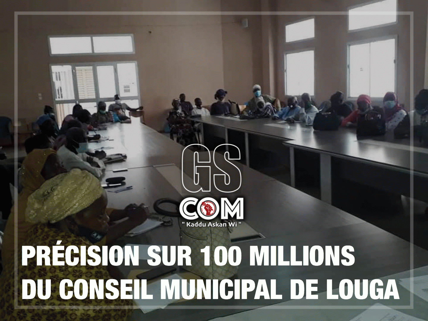 A MONSIEUR LE MAIRE DE LOUGA MOUSTAPHA DIOP SUR LES 100 MILLIONS.