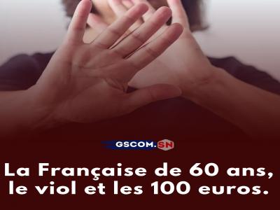 La Française de 60 ans, le viol et les 100 euros.